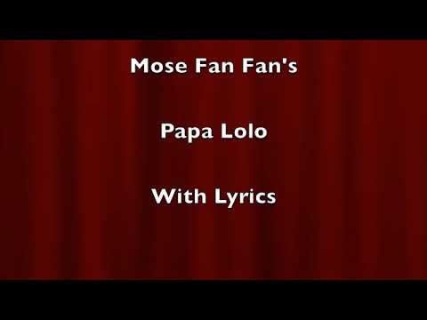 papa Lolo by mose fan fan lyrics