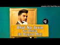 Bhul Na Javi (Dz Original Mix) Pav Dharia, Blue Rose ft Dj Zabbi 2022 Remix #dz #punjabiremix #hits