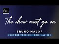The show must go on - Bruno Major (Original Key Karaoke) - Piano Instrumental Cover with Lyrics