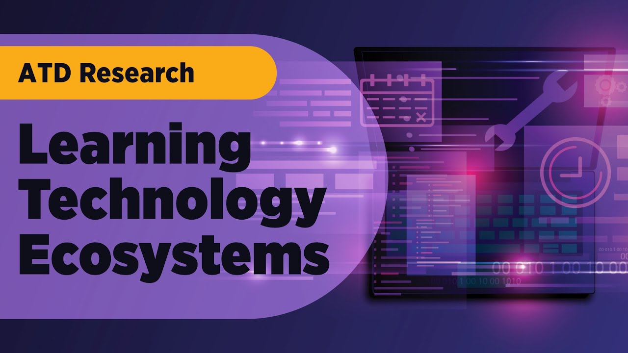 ATD Research: Learning Technology Ecosystems