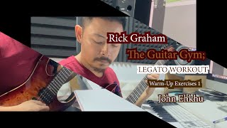 Rick Graham,The Guitar Gym; LEGATO WORKOUT, Warm-Up Exercises 1(John Ehkhu) with TAB