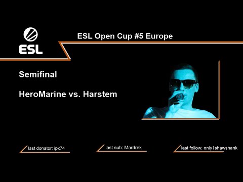 HeroMarine vs. Harstem - ESL Open Cup 5 Semifinal - cast by maralekos