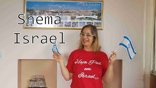 Shemá Israel  (Deuteronômio 6:4)