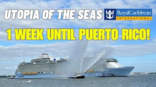 Utopia of the Seas is 1 week away from arriving into Puerto Rico!