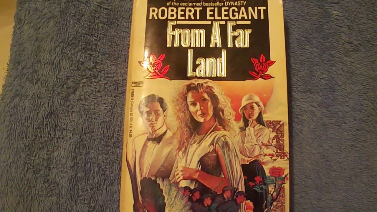 From A Far Land by Robert Elegant Review #4 No Spoilers