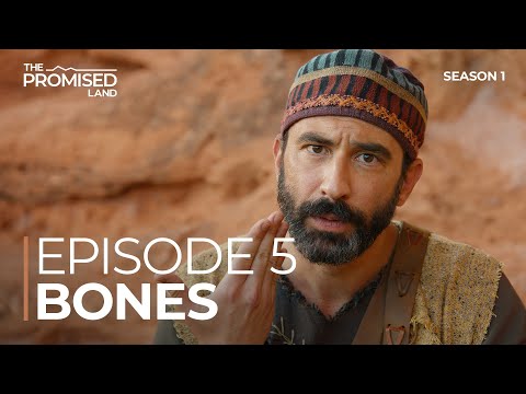 EPISODE 5 | BONES | The Promised Land Series