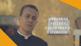 Procurar a beleza, encontrar o sacerdócio