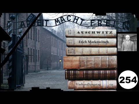 (254) Zeuge: Erich Markowitsch - Frankfurter-Auschwitz-Prozess