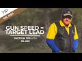Gun Speed Must Equal Target Lead | Shotgun Tips with Gil Ash