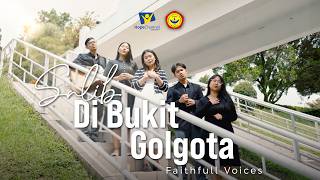 Download lagu Faithfull Voices - Salib di Bukit Golgota [ Hope Music ] mp3
