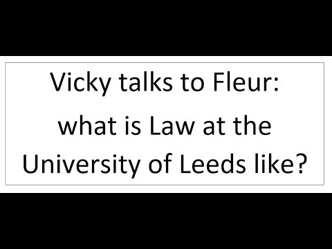 Vicky talks to Fleur, studying Law at the University of Leeds!