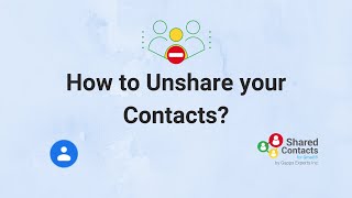 How to Unshare your Contacts that have been shared with an individual or a group?