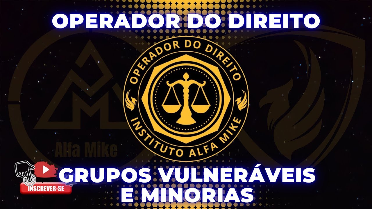 Grupos Vulneráveis e Minorias