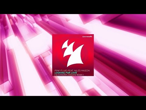 Pink Fluid feat. Niles Mason - Looking For Love (Alexandra Damiani Remix)