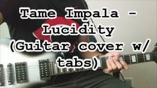 Tame Impala - Lucidity (Guitar cover w/ tabs)