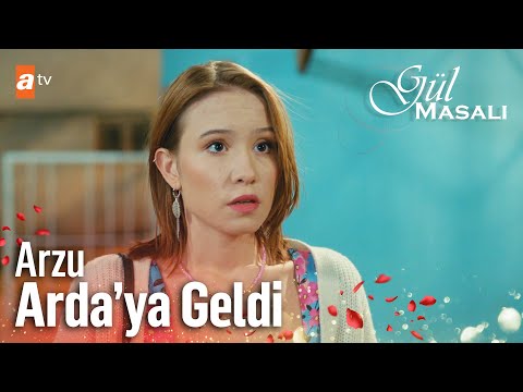 Arzu, Arda'ya geldi... - Gül Masalı 14. Bölüm