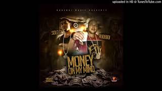 MONEY ON MY MIND FT  SOLO G