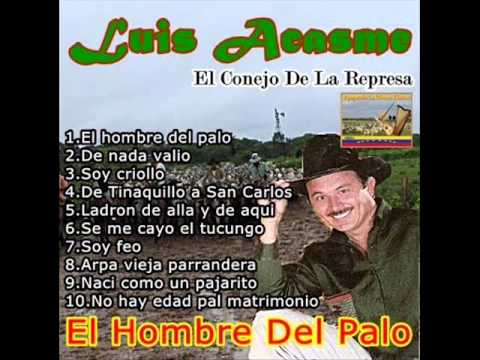 Luis Acasme. El Conejo De La Represa - El Hombre Del Palo