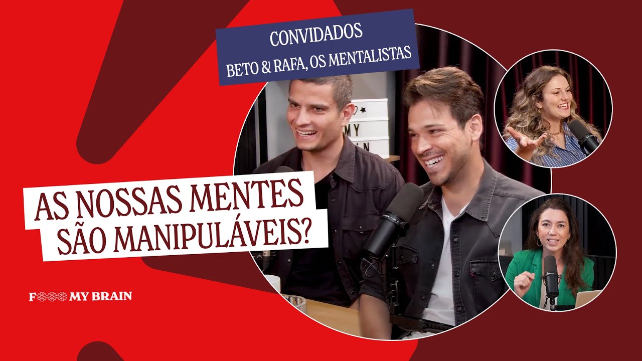 NOSSAS MENTES SÃO MANIPULÁVEIS? - Convidados: Os Mentalistas