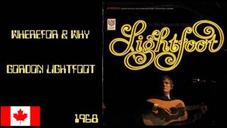 Gordon Lightfoot - Wherefor & Why