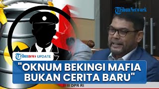 Di Depan Kapolda NTT, DPR Bongkar Ada Oknum yang Bekingi Mafia BBM hingga Buat Bripka RY Dipecat