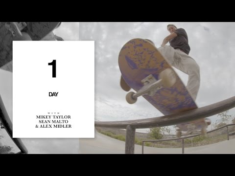 One Day with Sean Malto, Mikey Taylor and Alex Midler