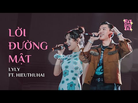 LYLY VÀ HIEUTHUHAI LẦN ĐẦU TIÊN XUẤT HIỆN CÙNG NHAU TRONG PHIÊN BẢN ĐẶC BIỆT CỦA LỜI ĐƯỜNG MẬT