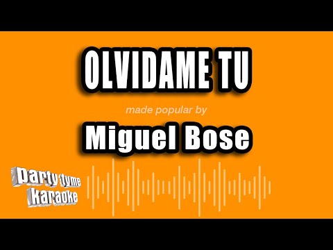 Olvidame Tu - Pistas De Miguel Bose