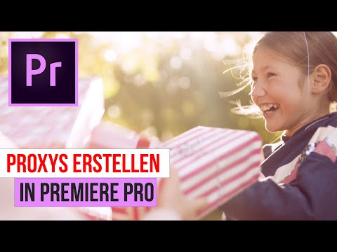 Proxys erstellen mit Premiere Pro - flüssiger Schnitt auch auf schwächeren Systemen