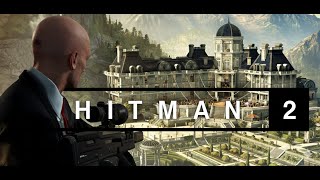 HITMAN™ 2: Sniper Assassin - Himmelstein, Austria (Under 300 seconds),4K