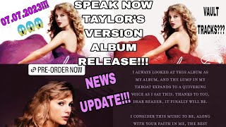 TAYLOR SWIFT REVEALS SPEAK NOW (TAYLOR'S VERSION ALBUM) + RELEASE DATE & VAULT TRACKS | NEWS UPDATE!