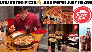 Unlimited Pizza🍕 &Coke In Pizza hut||Just 299||By Sayed Fazal