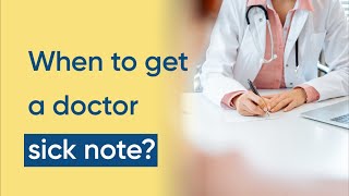 Sick notes | When to get a doctor sick note?