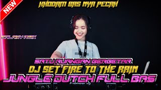 Download lagu SATU RUANGAN BERGETAR !! DJ SET FIRE TO THE RAIN JUNGLE DUTCH FULL BAS mp3
