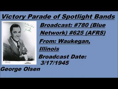 Victory Parade of Spotlight Bands #780 - George Olsen - 3/17/1945