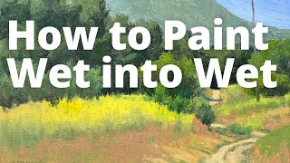 How to Paint Wet into Wet