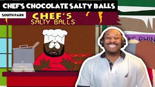 SOUTH PARK - Chef’s Chocolate Salty Balls [CHEF’S BEST SONG?] REACTION