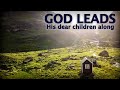 SELAH | God Leads His Dear Children Along LYRIC VIDEO