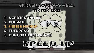 Download lagu ALBUM LAGU JAWA VIRAL TIKTOK 2023 || Speed up version mp3