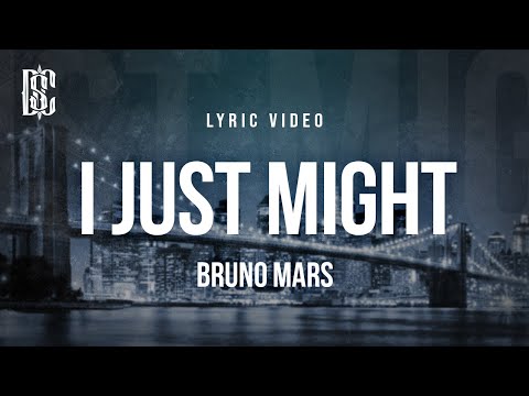 Bruno Mars - I Just Might | Lyrics