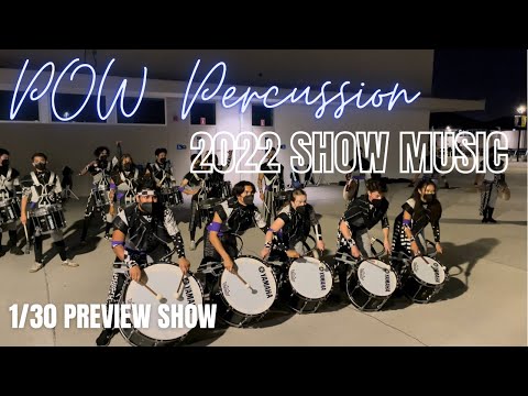 POW Percussion 2022 - Show Music - 1/30 Preview Show