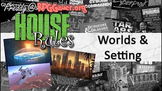 Worlds & Settings | House Rules