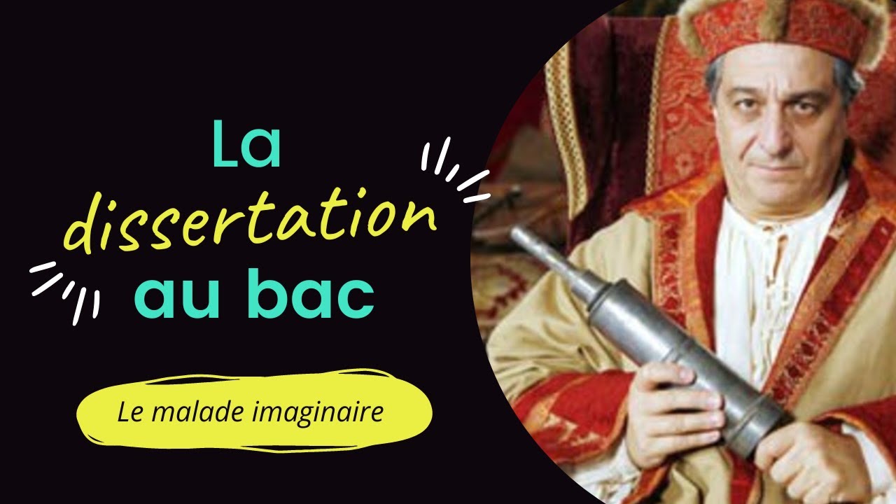 Exemple de dissertation pour le bac de français (Le malade imaginaire, Molière) Méthodologie