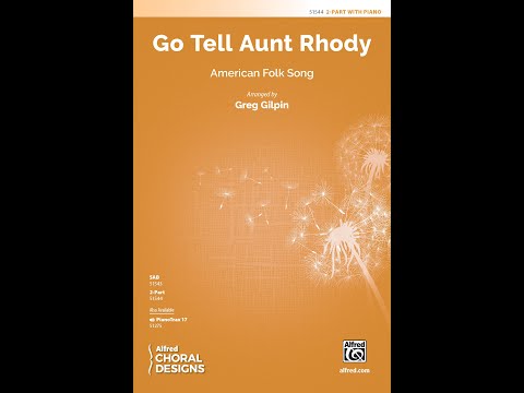 Go Tell Aunt Rhody (2-Part) arr. Greg Gilpin – Score & Sound