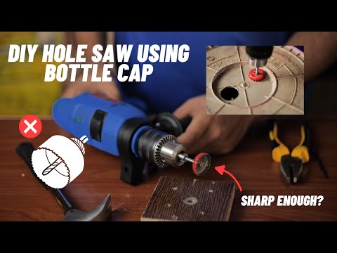 DIY Hole Saw Using Bottle Cap - Round Hole Driller