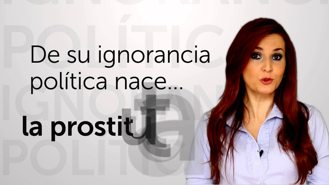 El peor analfabeto, es el analfabeto político.
