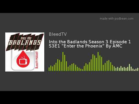 Into the Badlands Season 3 Episode 1 S3E1 "Enter the Phoenix" By AMC