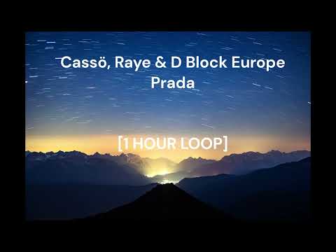Cassö, Raye & D Block Europe - Prada [1 HOUR LOOP]