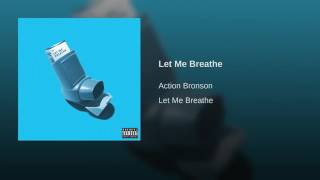 @ActionBronson - “Let Me Breathe”