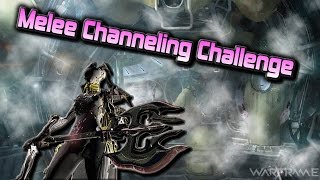 Melee Channeling Challenge-Warframe PC